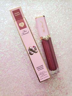 Too faced gloss