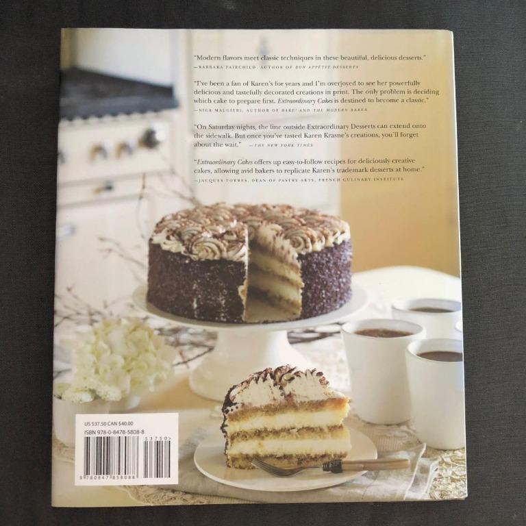 Extraordinary Cakes Recipes for Bold and Sophisticated Desserts (Karen
