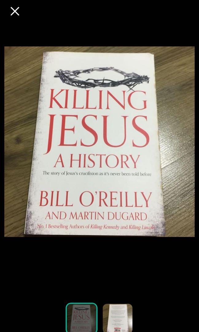 Killing Jesus A History By Bill O Reilly Preloved Christian Book Books Stationery Non Fiction On Carousell