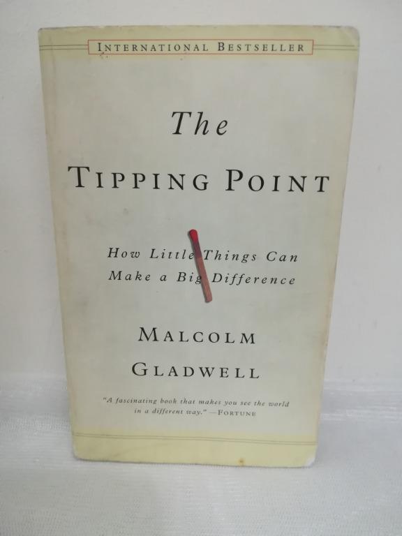 The Tipping Point How Little Things Can Make A Big Difference