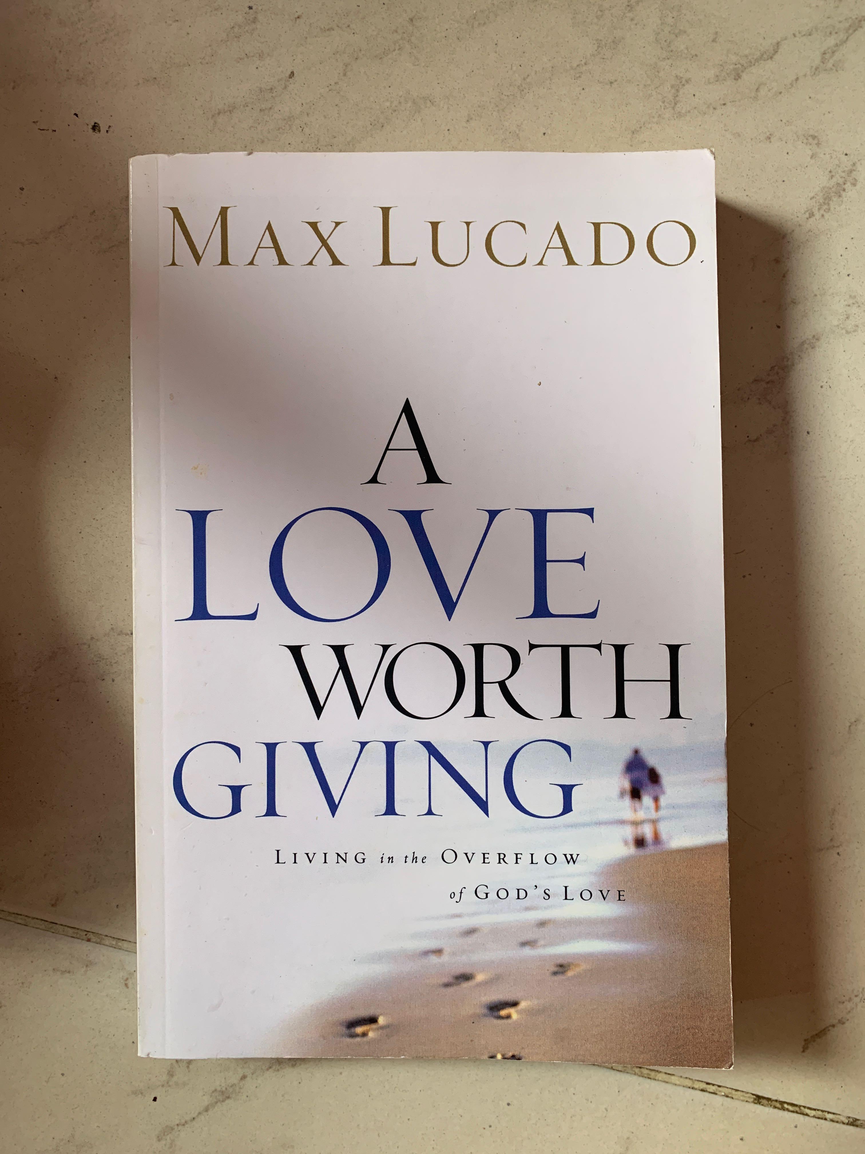 A Love Worth Giving By Max Lucado Books Stationery Magazines Others On Carousell We want to be loved and we want to give love. carousell