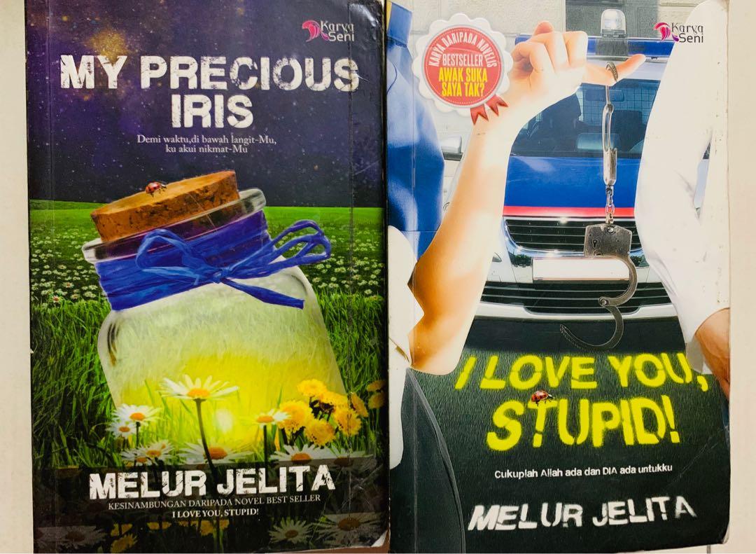 Melur Jelita I Love You Stupid My Precious Iris Books Stationery Books On Carousell