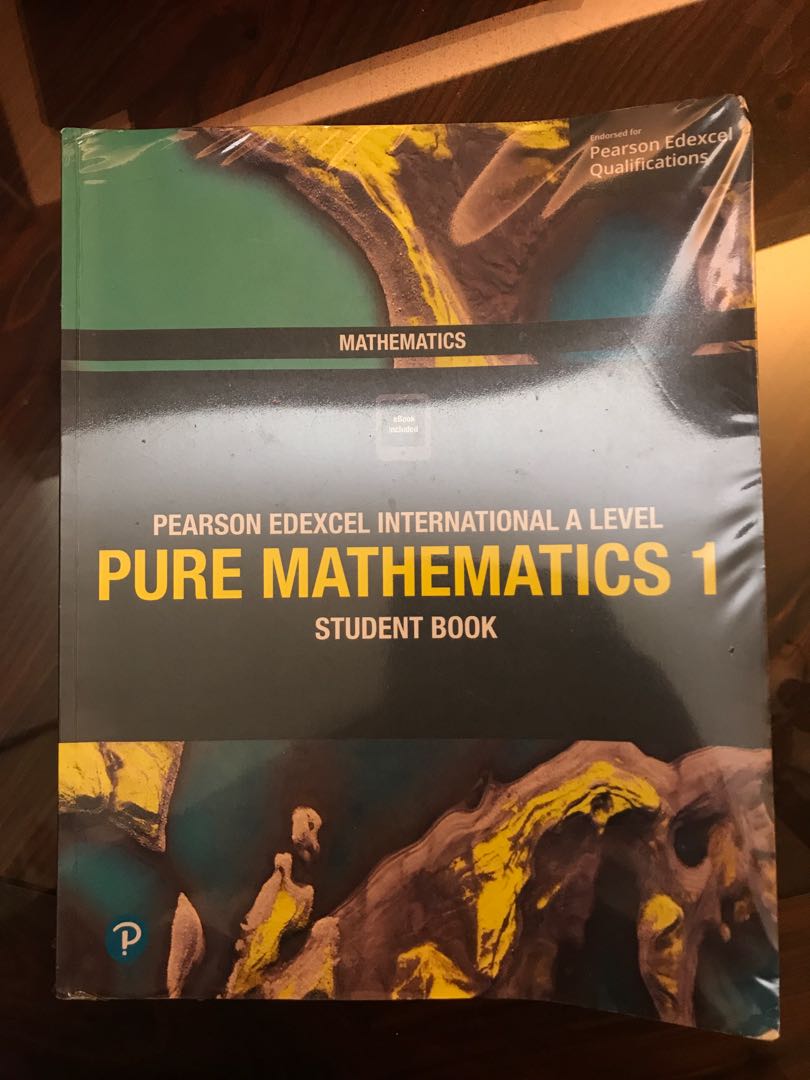 Pearson Edexcel International A Level Pure Mathematics 1 Student Book Pearson Edexcel International A Level Pure Mathematics 1 Student Book