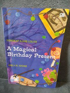 Novel Teenlit "A Magical Birthday Present: Tongkat Ajaib Lilota" - Karla M. Nashar