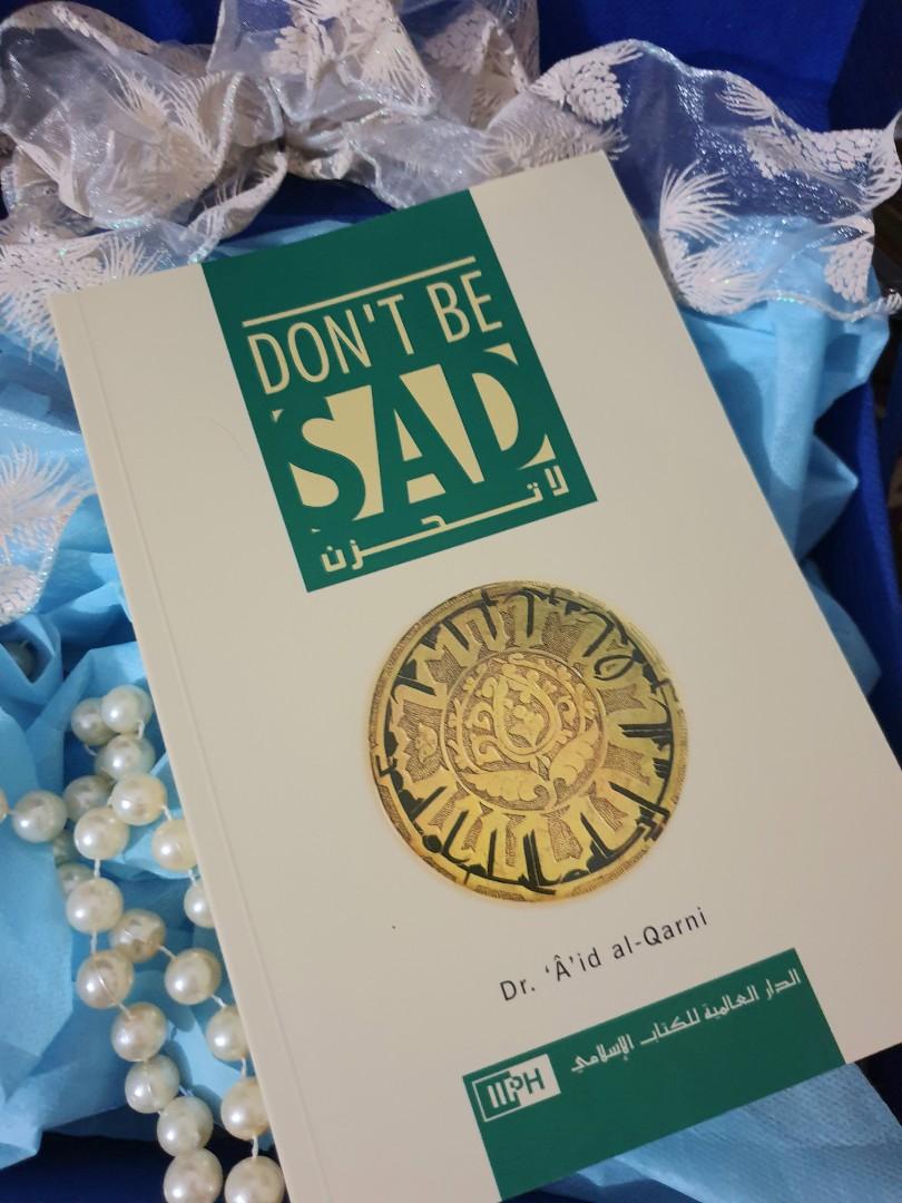 Don T Be Sad Softcover Dr A Id Al Qarni Books Stationery Non Fiction On Carousell