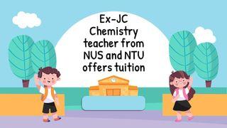 Ex-JC Chemistry teacher offers value added tuition