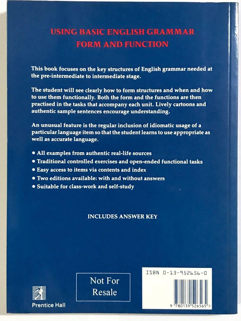 Using Basic English Grammar: Form and Function （分類：補充練習）位於 Hong Kong。 由 iamjohn2000 提交（商品編號 1023839466，圖片 2）。簡介： 星期一至五晚上荃灣線及港島線面交，星期六日另約 Weekday night trade along MTR Tsuen Wan and Island lines, weekend to be confirmed. 郵寄亦可，郵費及公文袋費用由買家支付 Mail is ok, postage and packaging charge shall be born by buyer. 狀態七成新，書頁有黃點。