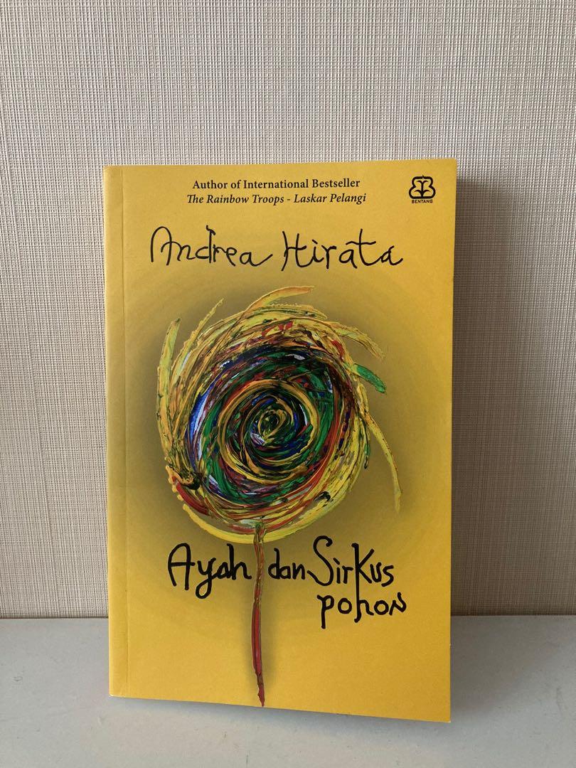 Ayah Dan Sirkus Pohon Andrea Hirata Books Stationery Books On Carousell