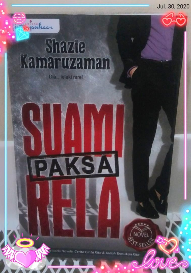 Buku Shazie Kamaruzaman Suami Paksa Rela Books Stationery Books On Carousell