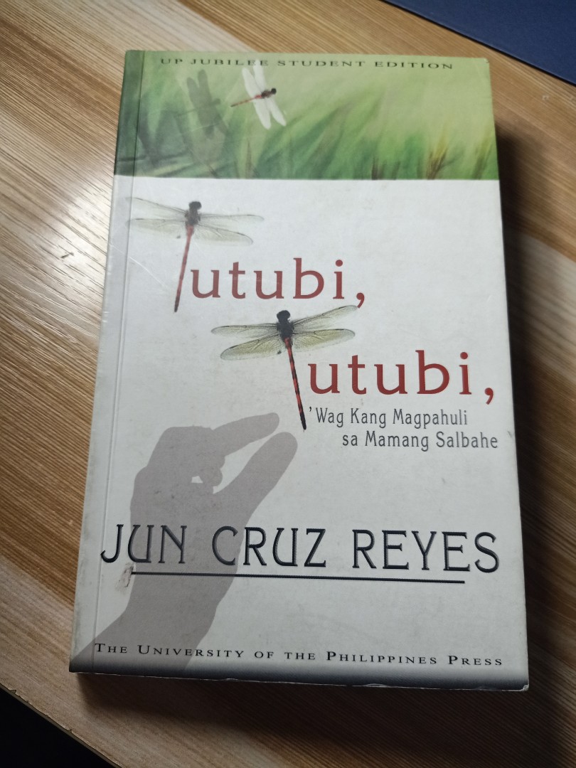 Tutubi Tutubi Wag Kang Magpahuli sa Mamang Salbahe by Jun Cruz Reyes