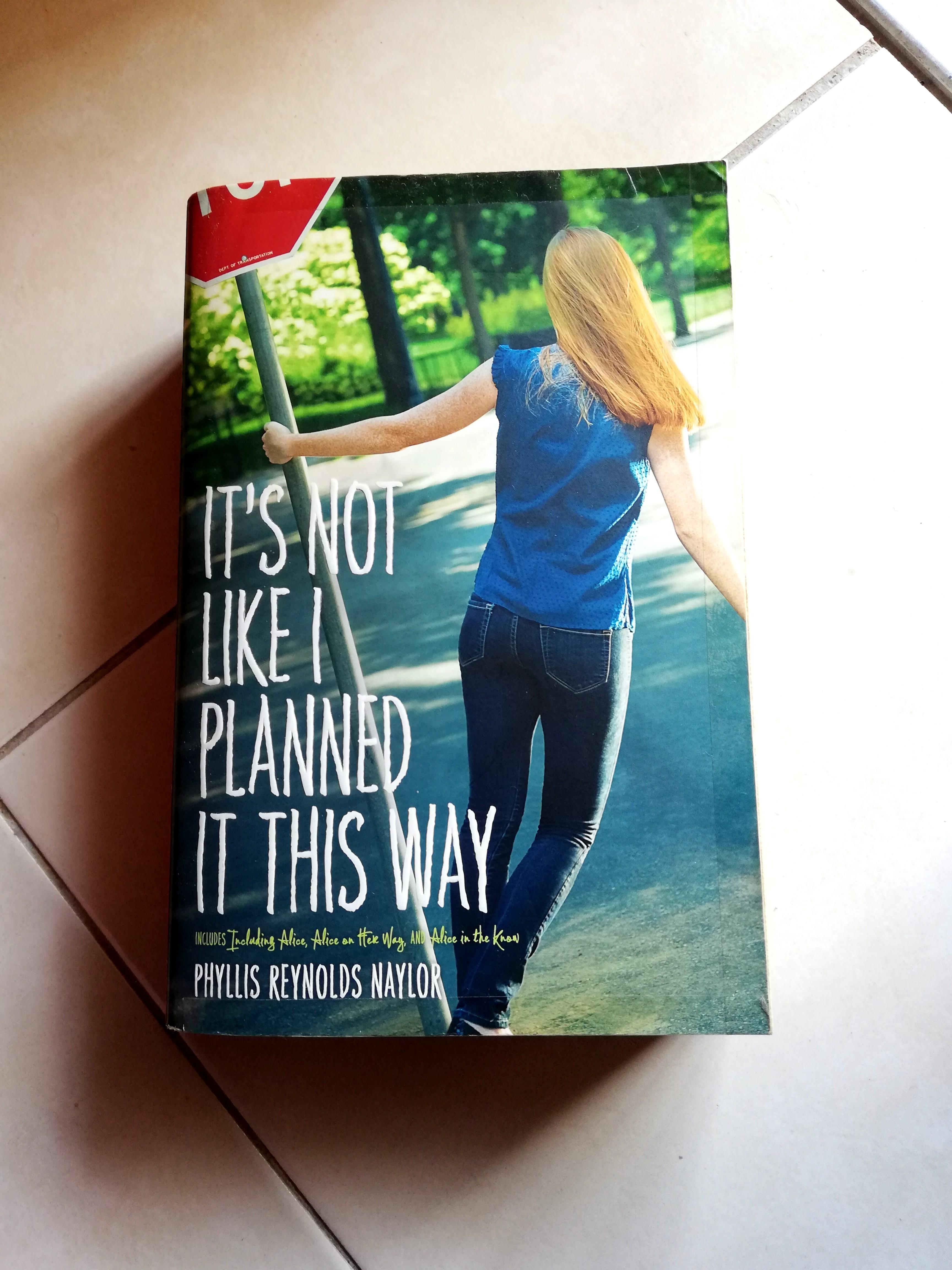 It S Not Like I Planned It This Way Phyllis Reynolds Naylor Novel Books Stationery Books On Carousell