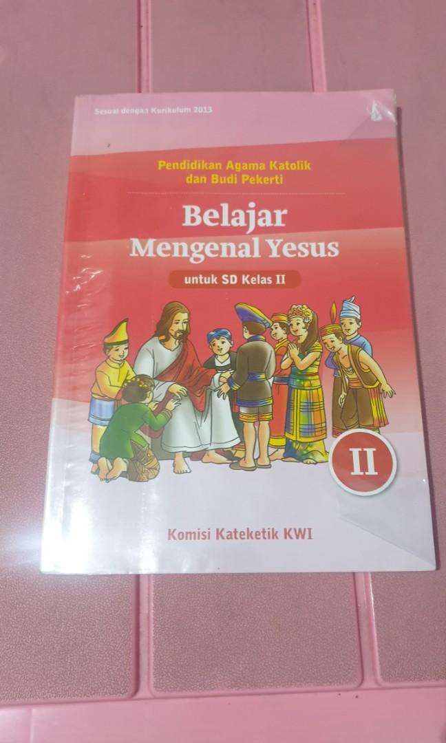 Buku Pendidikan Agama Katolik Belajar Mengenal Yesus Ii Buku Alat Tulis Buku Pelajaran Di Carousell