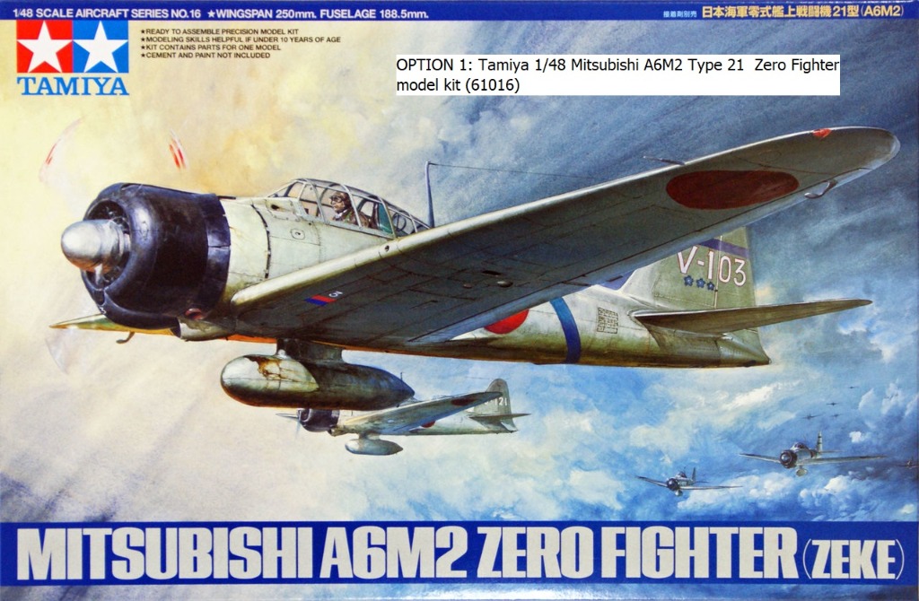 Tamiya 1/48 Mitsubishi A6M Zero Fighter model kit Option of Type 21, Type 32 or Type 52