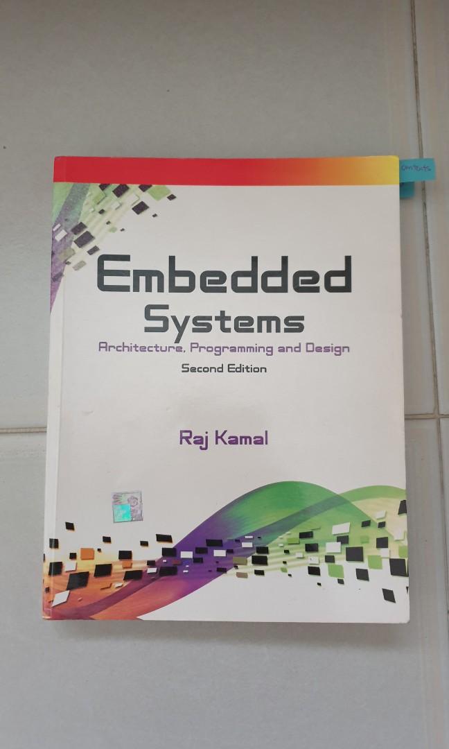 Embedded Systems Architecture Programming Design Second Editions By Raj Kamal Hobbies Toys Books Magazines Textbooks On Carousell