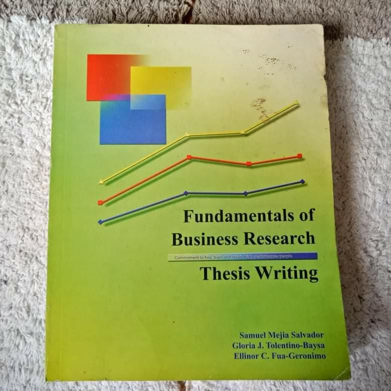 Fundamentals of business research thesis writing by salvador 06 picture