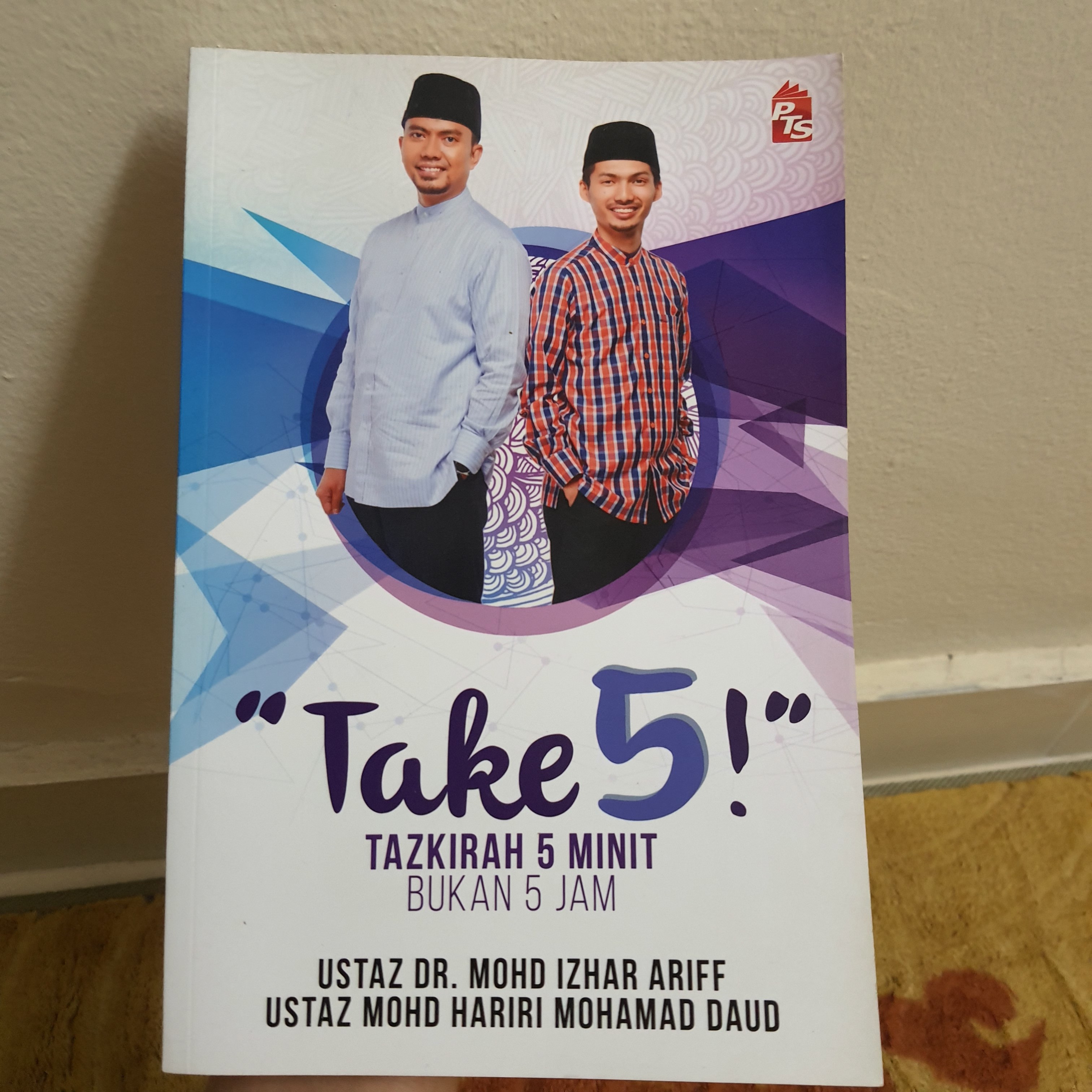 Take 5 Tazkirah 5 Minit Bukan 5 Jam Ustaz Izhar Ariff Dan Ustaz Hariri Books Stationery Books On Carousell