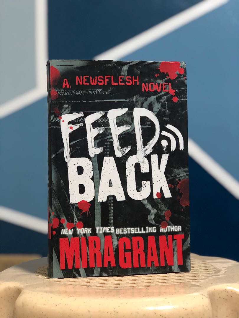 Feedback By Mira Grant Books Books On Carousell