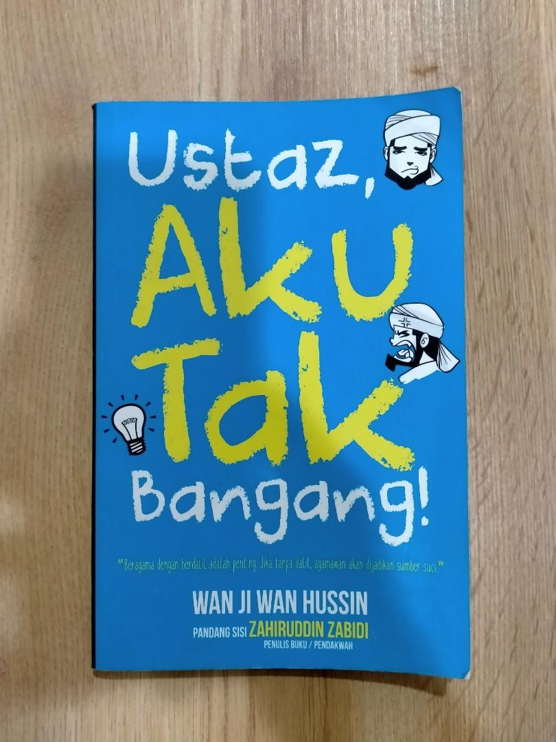 Ustaz Aku Tak Bangang Wan Ji Wan Hussin Books Stationery Books On Carousell