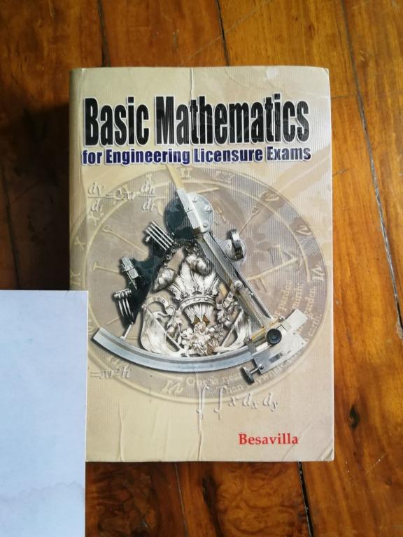 Basic Mathematics for Engineering Licensure Exams (Category: Textbooks) located in San Mateo. Submitted by Babyfume (Listing ID 1031315280, Image 1). Description: Bought from NBS. Book has a few writings in it. Book is already protected with adhesive book cover. This was my holy grail review book. It doesn't just cover math topics (including probstat) but also physics & engineering mechanics topics. Very useful for college students and review for