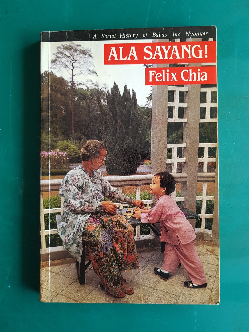 Book On Babas And Nyonyas Ala Sayang By Felix Chia Vintage Collectibles Vintage Collectibles On Carousell Streaming sejuta sayang untuknya (2020) sub indo, nonton film bioskop, drama, dan serial tv favorit movie di lk21 online, layarkaca21 online terus update film terbaru bagi pengunjung setia. book on babas and nyonyas ala sayang by felix chia