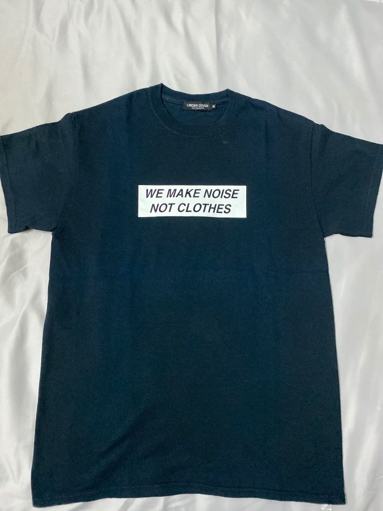 we make noise not clothes