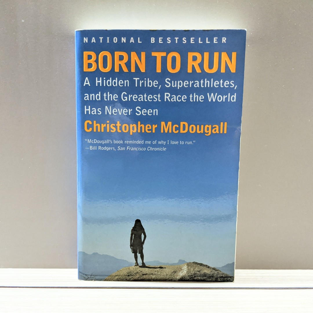 Born to Run: A Hidden Tribe, Superathletes, and the Greatest Race