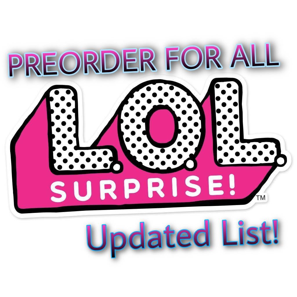 Check Description for List Preorder for Lol Surprise Dolls