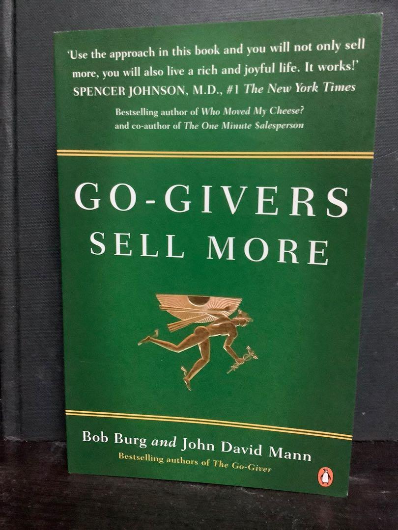 Go Givers Sell More By Bob Burg And John David Mann Hobbies Toys Books Magazines Fiction Non Fiction On Carousell