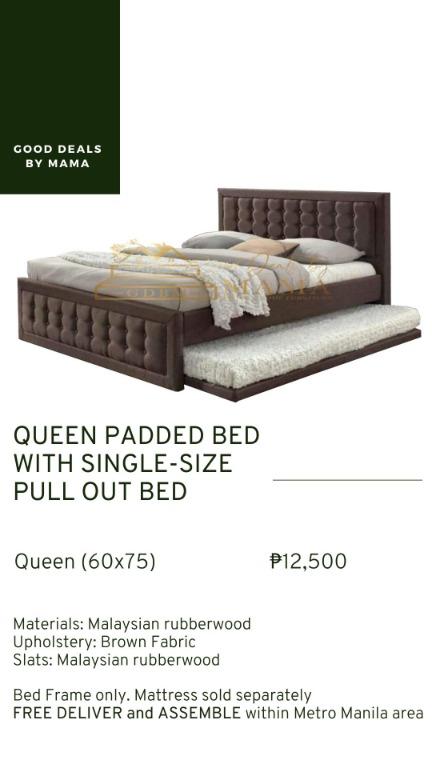 PADDED BED FRAMES WITH PULL OUT BED (Category: Bed Frames & Mattresses) located in Manila. Submitted by gooddealsbymama (Listing ID 1064742148, Image 3). Description: PADDED BED FRAMES WITH PULL OUT BED PADDED WITH PULL OUT BED TAPERED LEG BED Single (36x75): ₱10,000 Queen (60x75): ₱12,500 PADDED BED WITH SINGLE-SIZE TRUNDLE Single (36x75): ₱11,500 Double (48x75): ₱12,500 Full Double (54x75): ₱13,500 Queen (60x75): ₱14,000 PADDED BED WITH SINGLE-
