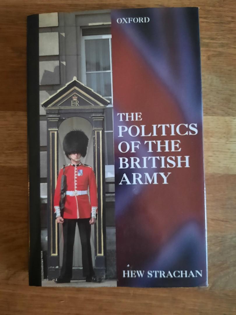 The Politics of the British Army Front Cover Hew Strachan