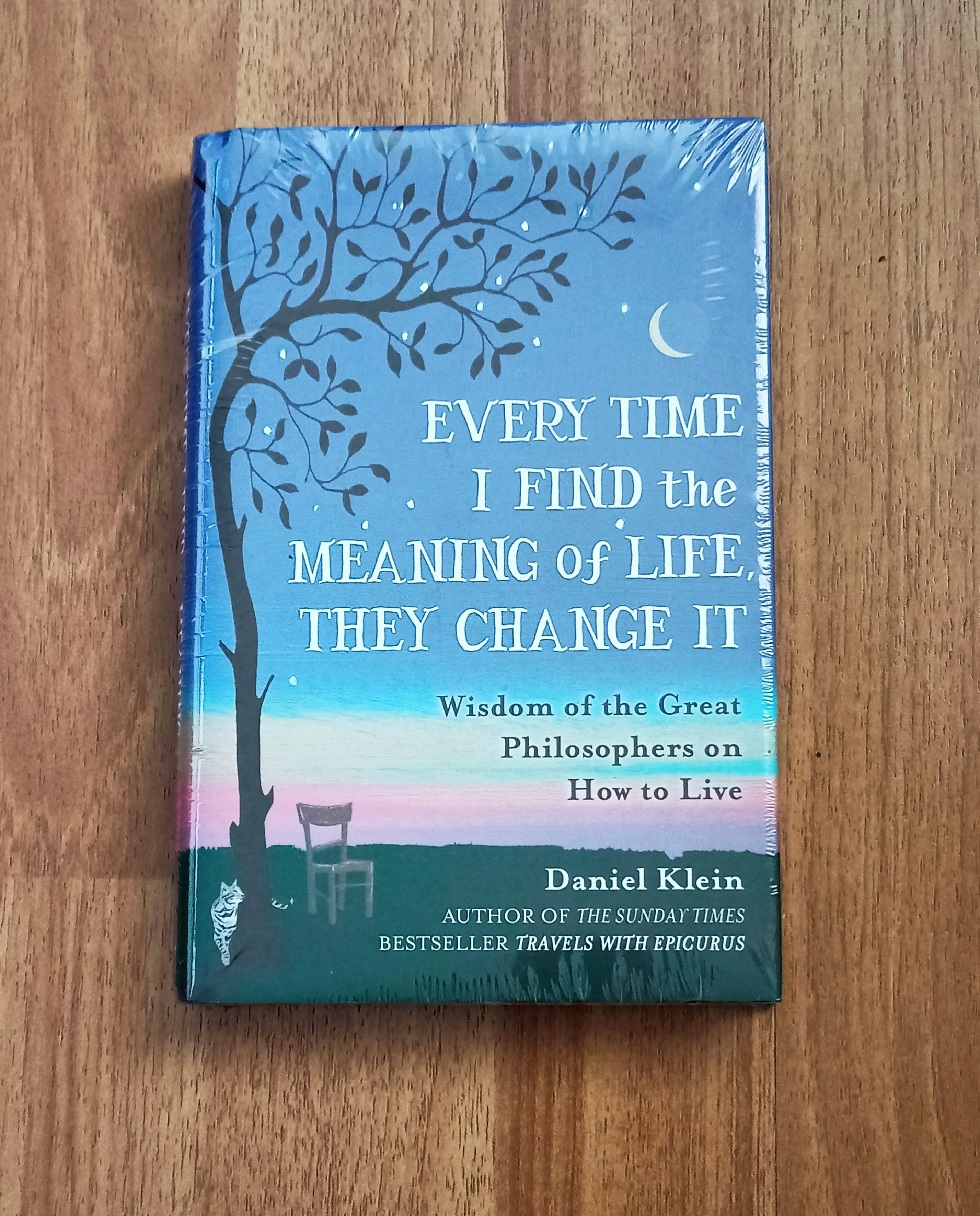 Every Time I Find The Meaning Of Life They Change It Daniel Klein Hc Buku Alat Tulis Buku Di Carousell