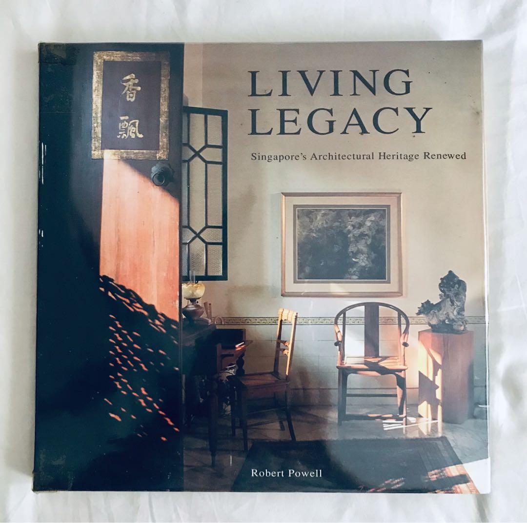 Living Legacy Singapore S Architectural Heritage Renewed By Robert Powell Books Stationery Non Fiction On Carousell