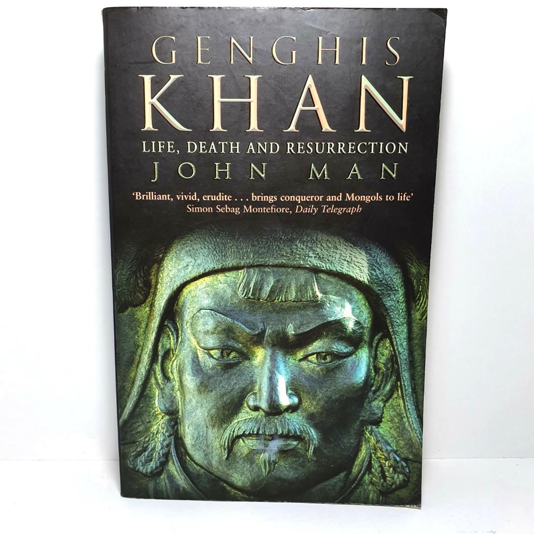 Genghis Khan Life Death And Resurrection John Man