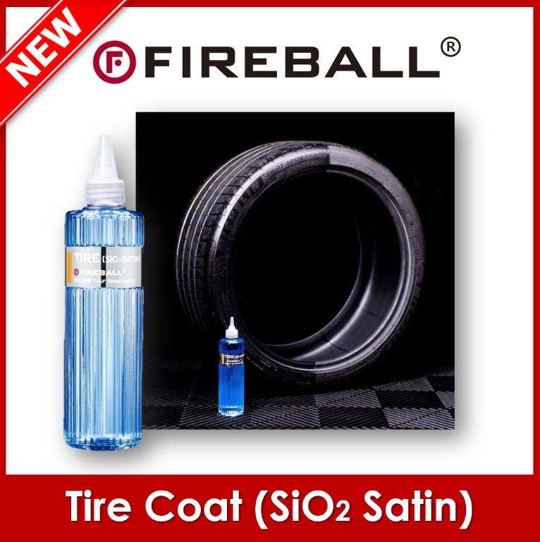 FIREBALL TIRE COAT (SiO2 SATIN) tyre shine, Car Accessories