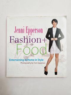 Fashion + Food: Entertaining at Home in Style by Jenni Epperson