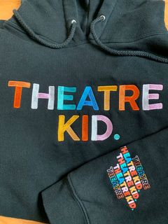 Theater kid sweatshirt sales