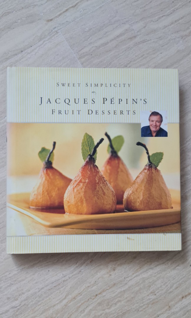 Fruit Desserts by Jacques Pepin, Hobbies & Toys, Books & Magazines
