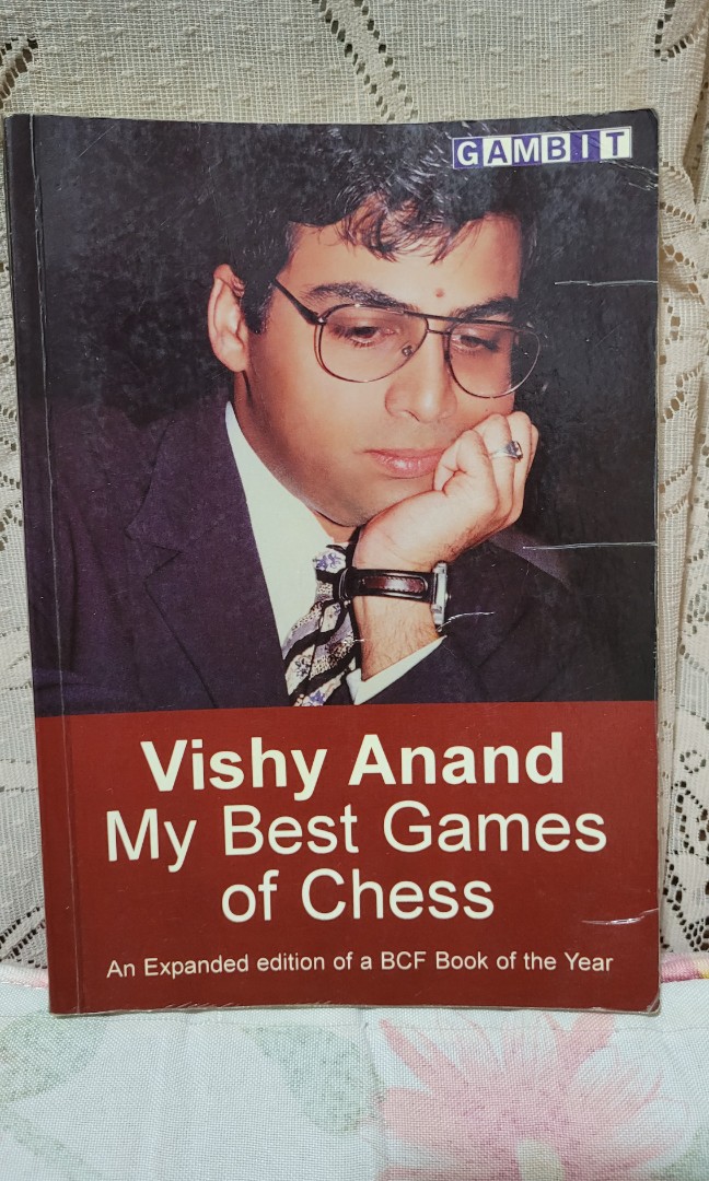 Anand my best games of chess (expanded edition)