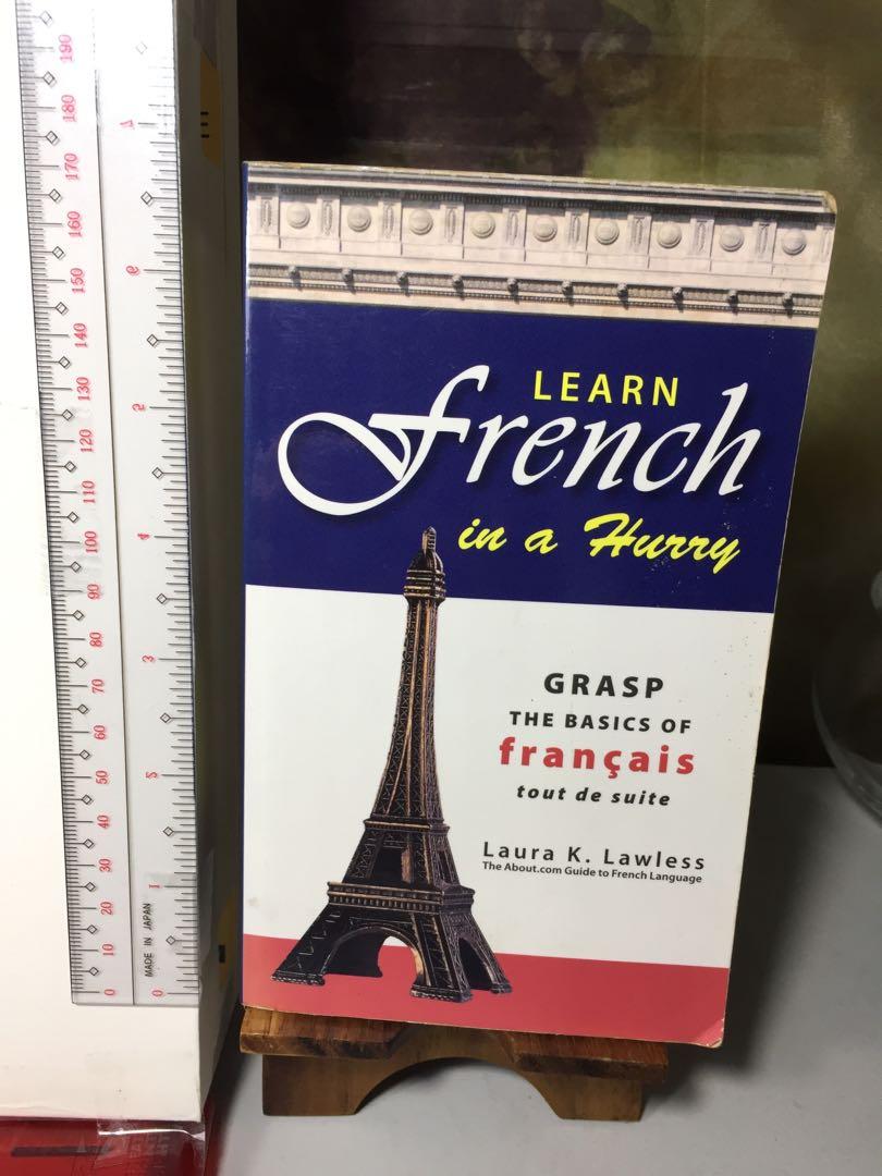 Learn French In A Hurry: Grasp the Basics of Francais Tout De Suite See more