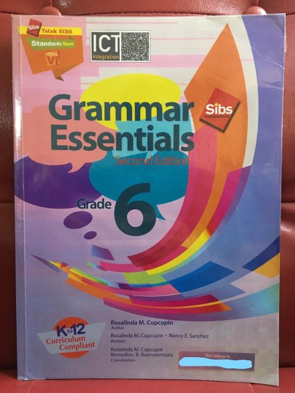 Grammar Essentials Grade 6 (Category: Textbooks) located in Quezon City. Submitted by subzero3102 (Listing ID 1125778856, Image 1). Description: K to 12. SIBS Publishing.