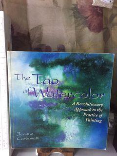 The Tao of Watercolor by Jeanne Carbonetti  1998
