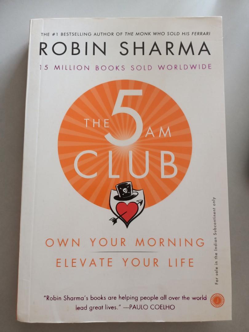 The 5 am Club by Robin Sharma - Own Your Morning Elevate Your Life, Hobbies  & Toys, Books & Magazines, Storybooks on Carousell