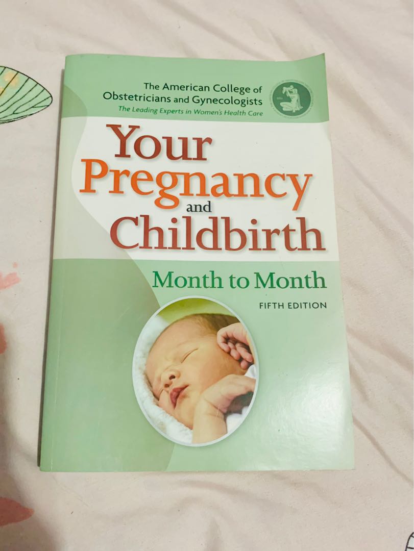 Pregnancy and Childbirth Month to Month by The American College of