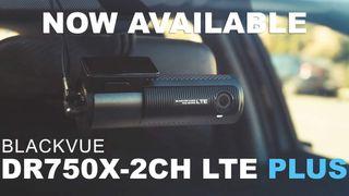 Clearance Sale: BlackVue DR750X-2CH LTE Plus Series Dashcam
