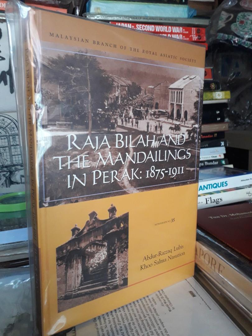 RAJA BILAH AND THE MANDAILINGS IN PERAK: 1875-1911 Abdur-Razzaq Lubis ...
