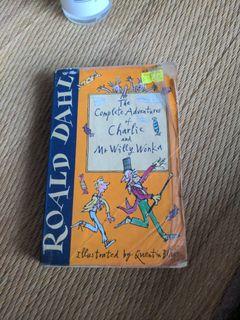 The complete adventures of charlie and mr willy wonka by Roald dahl (charlie and the chocolate factory)