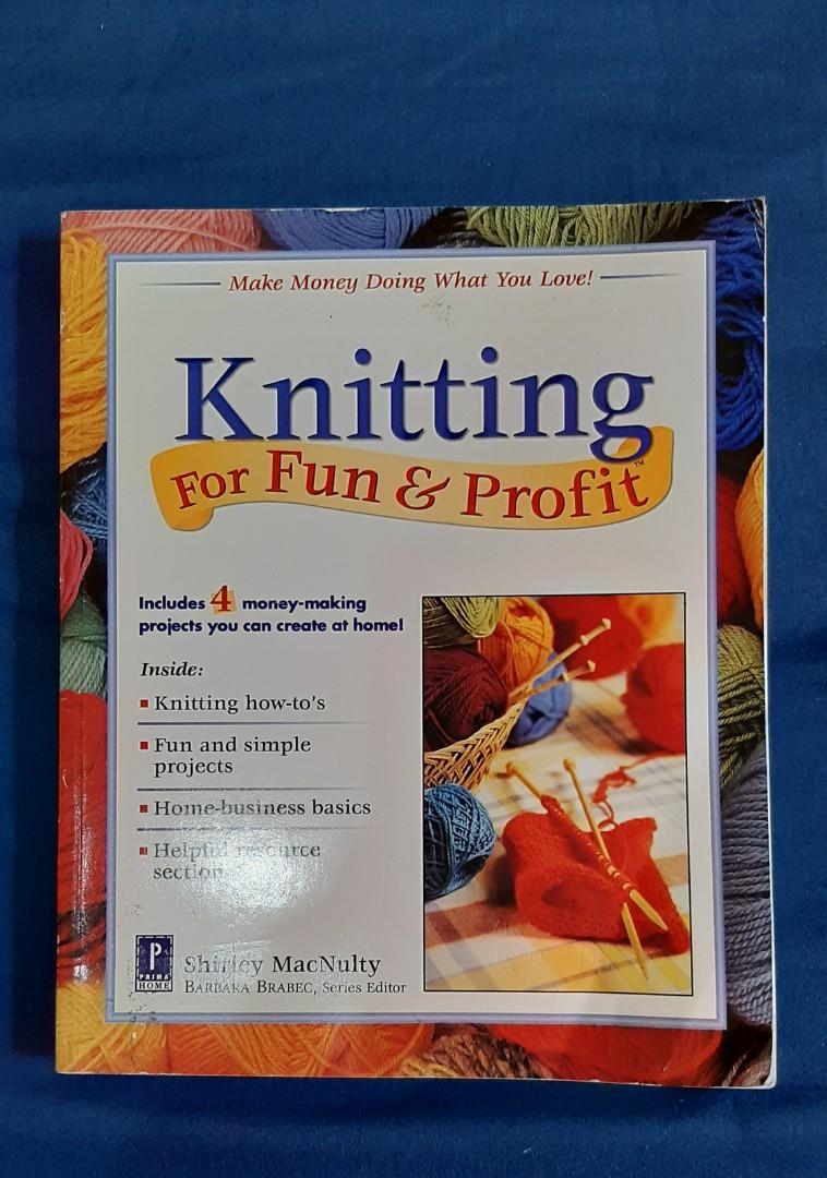 Knitting for Fun and Profit book (Category: Storybooks) located in Los Banos. Submitted by yannymae (Listing ID 1130722131, Image 3). Description: For beginner or experienced knitter. MOP: Gcash or BPI MOD: LBC, Gogoexpress, J&T and Shopee check out..
