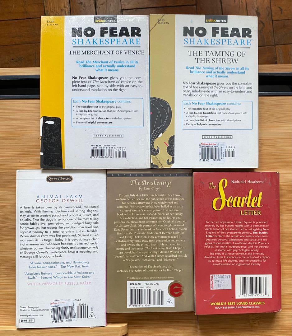 Classic Books (Category: Storybooks) located in Cainta. Submitted by mac189 (Listing ID 1131855136, Image 2). Description: Php 150 each - The Merchant of Venice (No Fear Shakespeare) - The Taming of the Shrew (No Fear Shakespeare) - Animal Farm by George Orwell - The Awakening (w/ browning) by Kate Chopin - The Scarlette Letter (w/ browning) by Nathaniel Hawthorne.