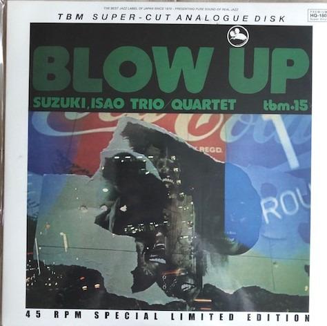 Blow Up ~ Suzuki Isao Trio / Quartet = 鈴木勲三/ 四重奏団IMPEX