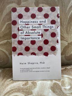 Happiness and Other Small Things of Absolute Importance - Haim Shapira (Original)